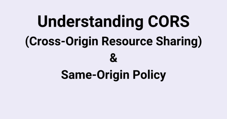 Cross-Origin Resource Sharing (CORS)